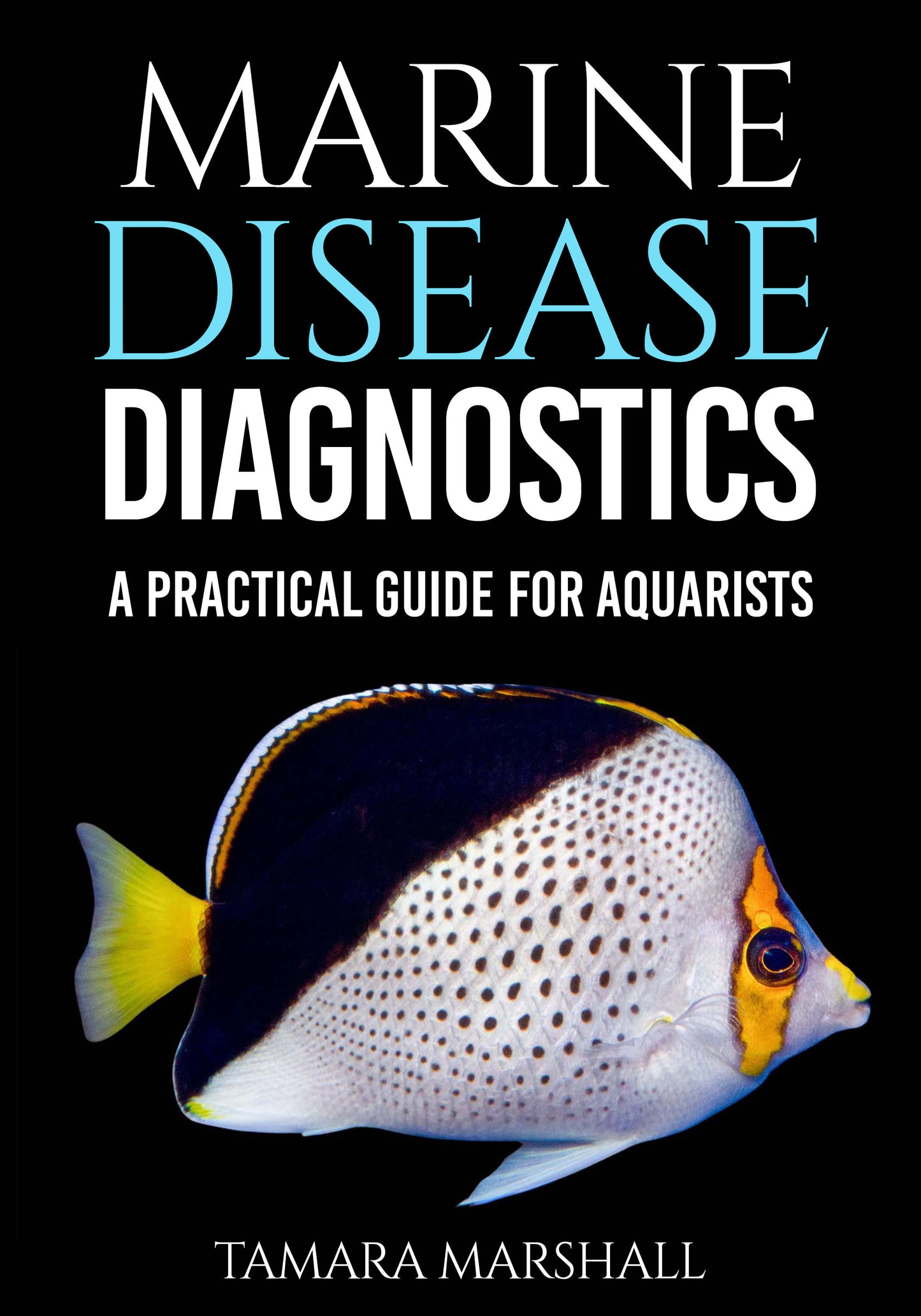 Marine Disease Diagnostics: A Practical Guide for Aquarists: Digital